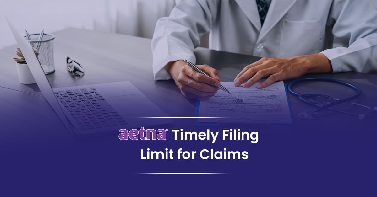 Aetna Timely Filing Limit for Claims in 2026