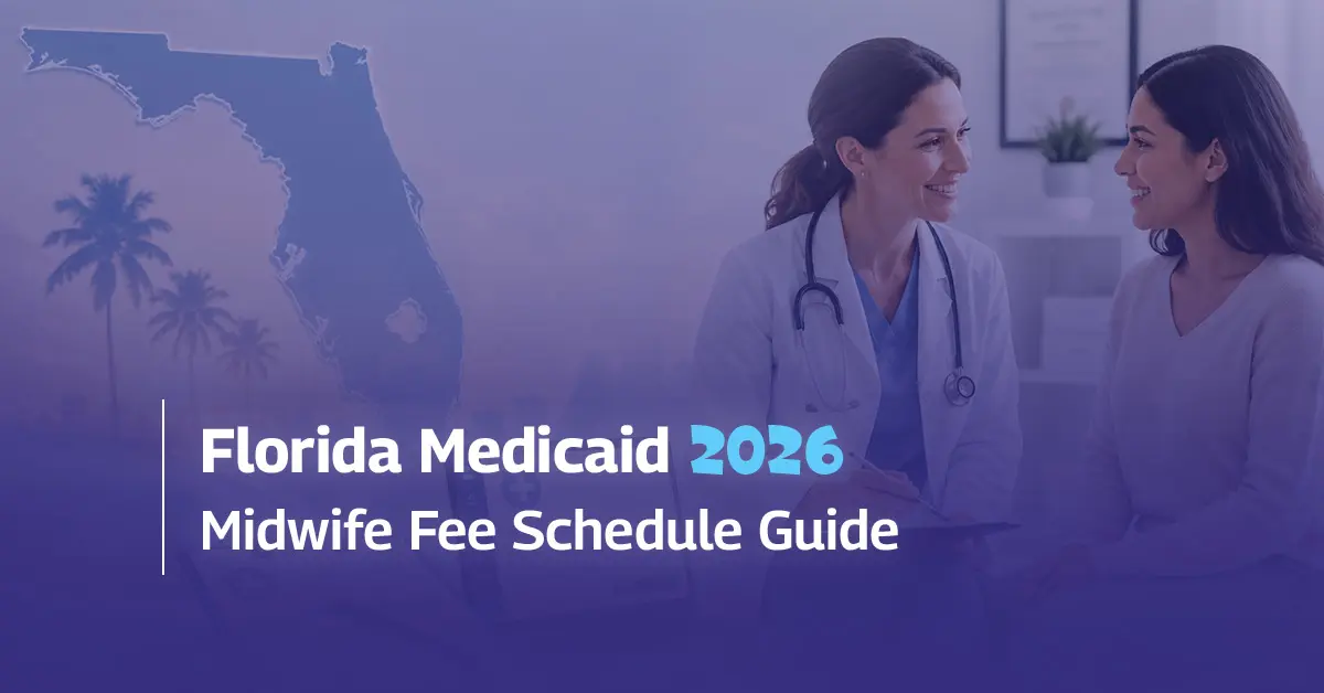 Breaking Down the 2026 Florida Medicaid Fee Schedule for Licensed Midwives