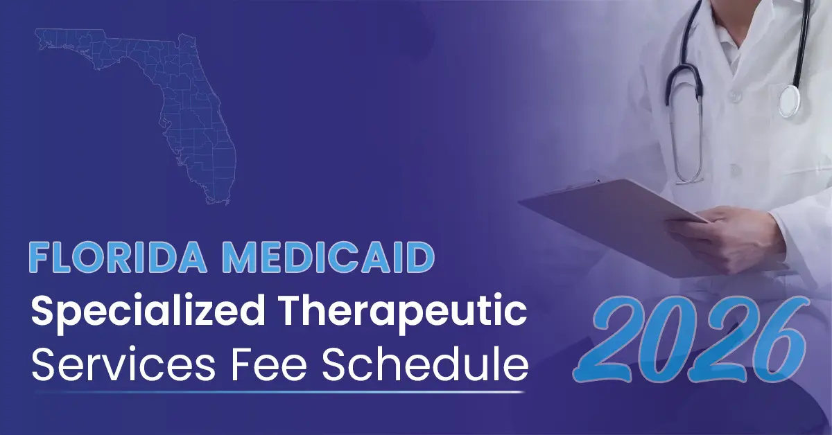 What Changed in the 2026 Florida Medicaid Fee Schedule for Specialized Therapeutic Services?