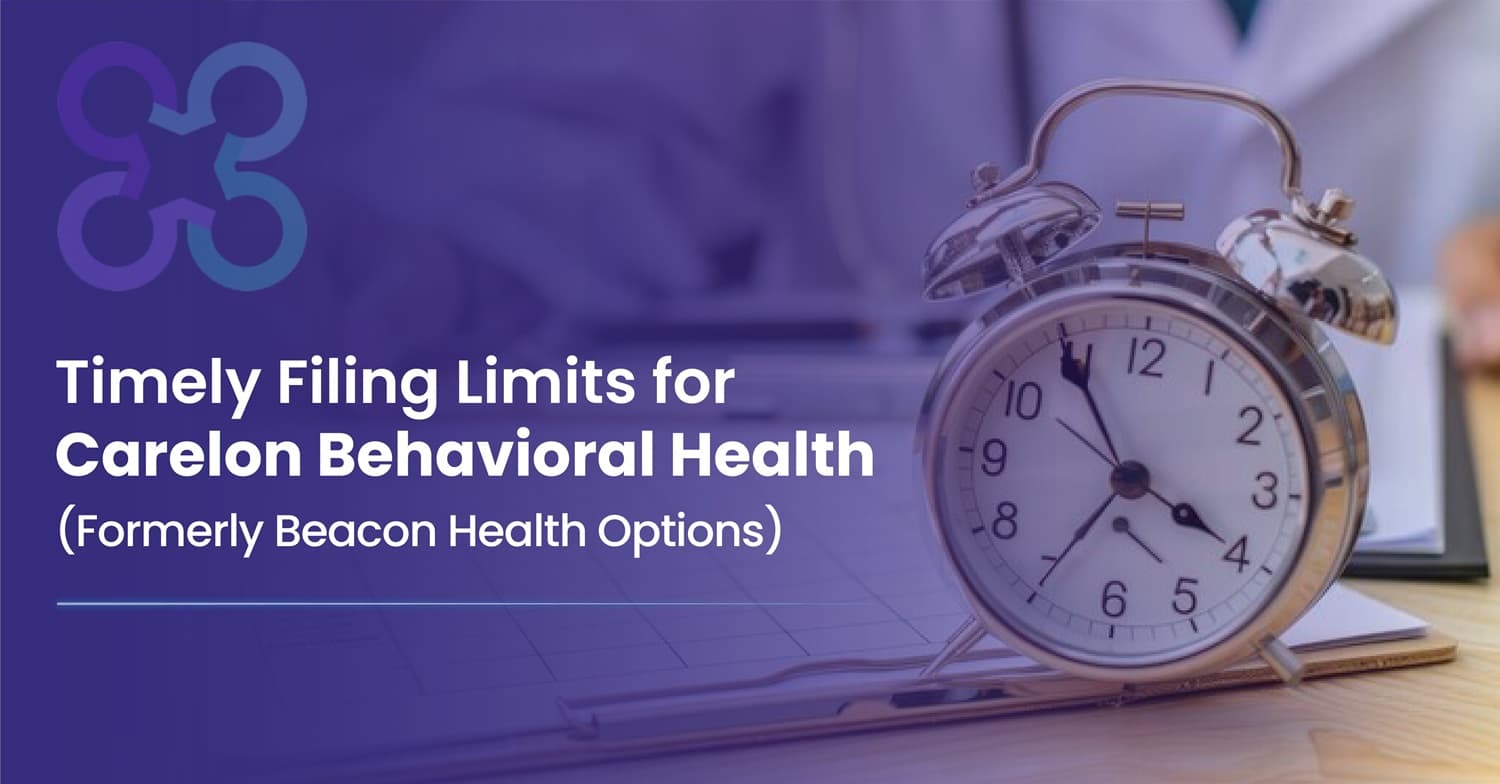 Carelon Behavioral Health Timely Filing Limits (Formerly Beacon Health Options)