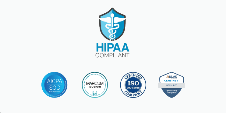HIPAA compliant badge alongside AICPA SOC, MARCUM ISO 27001, ISO 9001:2015, and KLAS Censinet certifications